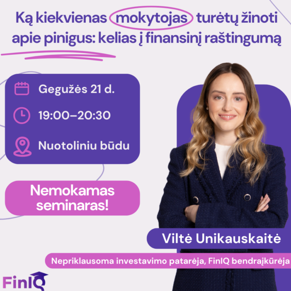 Nemokamas seminaras: Ką kiekvienas mokytojas turėtų žinoti apie asmeninius finansus